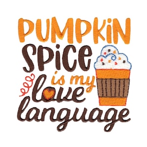 Pumpkin Spice Is My Love Language - Motif de broderie machine - 4x4 5x7 6x10 - Thanksgiving disant Motif de broderie