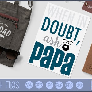 When In Doubt Ask Papa SVG - Uso personal y de pequeñas empresas - Día de los Padres svg, Papá svg, Padre svg