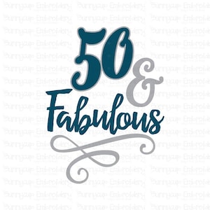 Geburtstag - 50 und fabelhafte - Clipart und SVG - aufgewachsen persönlichen und kleine Unternehmen nutzen