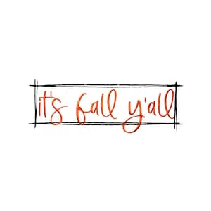 It&#39;s Fall Y&#39;All Embroidery Design - 5x7 6x10 8x8 Sizes Included - Fall Embroidery Design, Fall Saying Embroidery Design