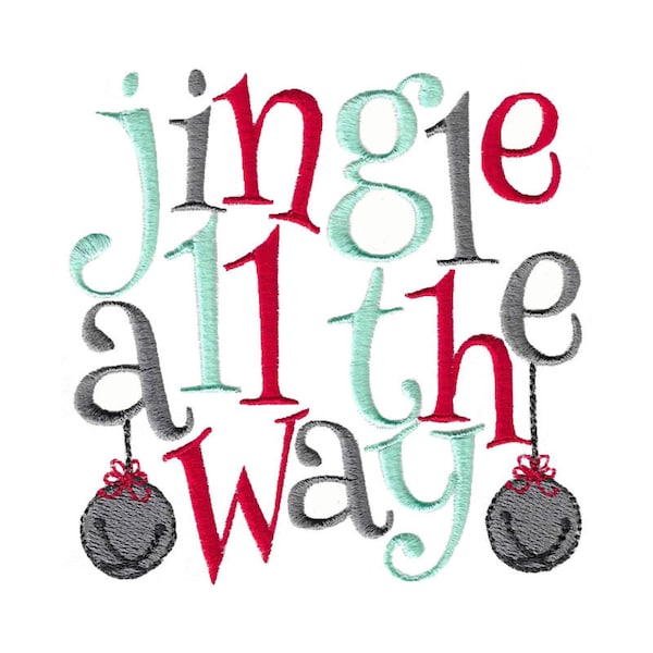 Jingle All The Way Embroidery Design - 4x4 5x7 6x10 Sizes Included - Christmas Embroidery Design, Christmas Saying Embroidery Design