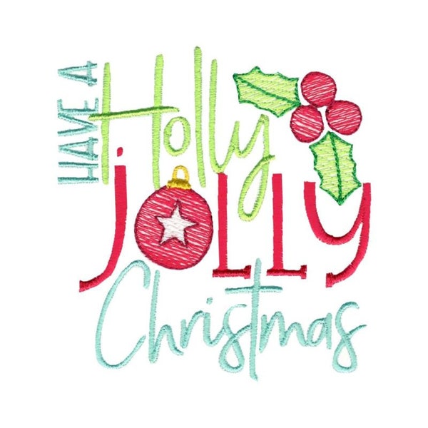 Have A Holly Jolly Christmas Embroidery Design - 4x4 5x7 6x10 8x8 Sizes Included - Christmas Saying Embroidery Design