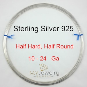 925 Sterling Silver Wire: Half Hard, Half Round (10-24 Gauge)