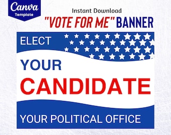 VOTE FOR ME Banner Canva Template Election Poster, United States of America Political Party Flyer, Election Campaign Lawn Sign, Voting Sign