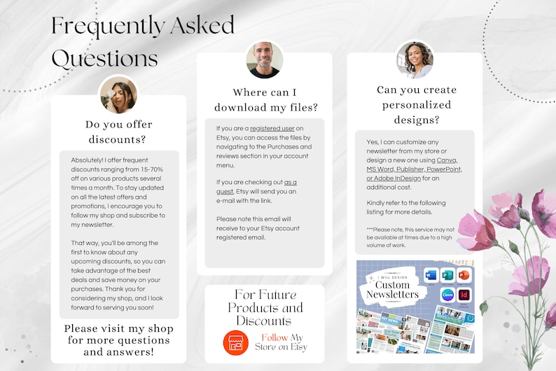 May include: A graphic with three sections, each featuring a person and text. The first section asks "Do you offer discounts?" and explains that the shop offers frequent discounts. The second section asks "Where can I download my files?" and explains how to download files. The third section asks "Can you create personalized designs?" and explains that the shop can customize designs. The graphic also includes a call to action to follow the shop on Etsy for future products and discounts.