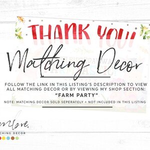 May include: A banner with the words "THANK YOU" in red watercolor lettering. Below, in elegant black script, it reads "Matching Decor." The banner includes floral accents and the text "FARM PARTY".