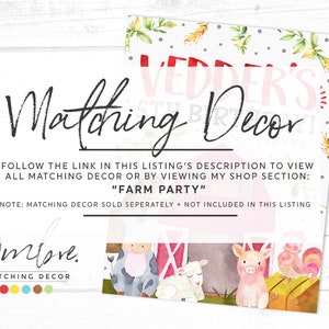 May include: A design for matching decor with the text "Matching Decor" in a script font. The image includes a watercolor illustration of farm animals and the text "Vedder's 5th Birthday!" The design is for a "Farm Party".