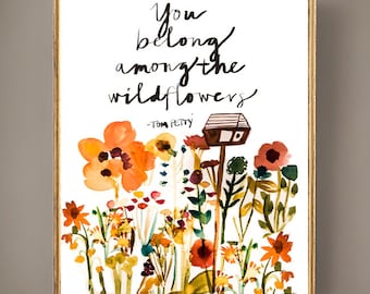 You Belong Among the Wildflowers Digital Download, Art Print, DIY Print, Digital Download Art, digital download print, wildflower print