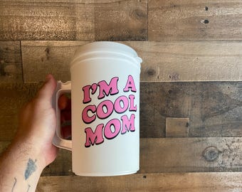 I'm A Cool Mom Travel Mug Vintage Drink 34oz Hot Cold USA Made Double Sided Mother