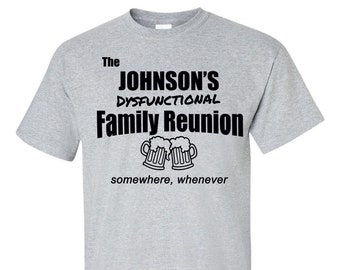 Custom Family Reunion Shirts, Funny Family Reunion Shirt, Dysfunctional Family Reunion Shirt