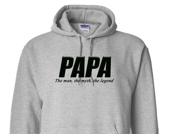 Papa the man the myth the legend hoodie, Papa Sweatshirt, Father's Day Gift