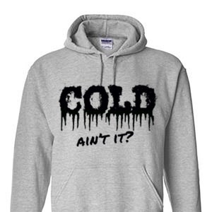 COLD no es sudadera con capucha, Es sudadera con capucha fría, hace frío fuera sudadera