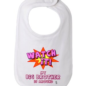 Watch It My Big Brother is Around Funny Baby and Toddler Bib, Big Brother Bib, Brother Bib, Big Bro Bib