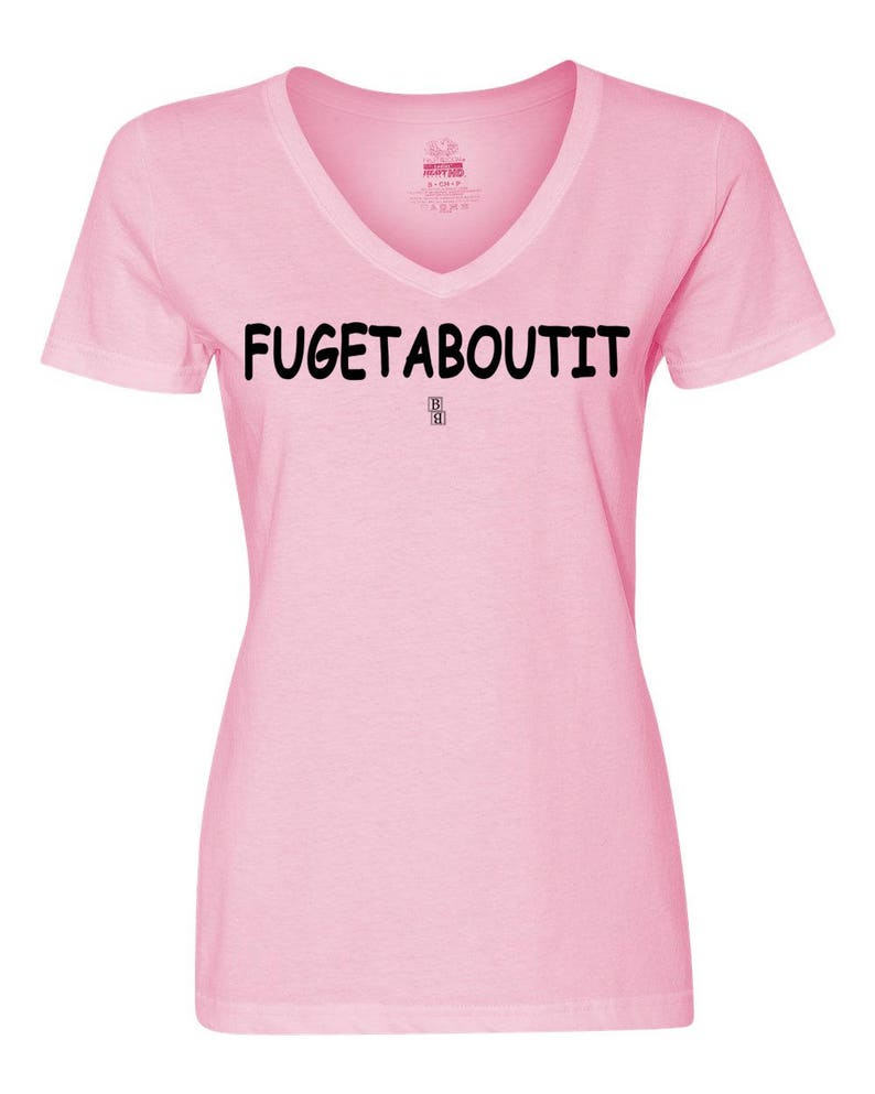Fugetaboutit Shirt Fuhgeddaboutit Shirt Forget About It - Etsy