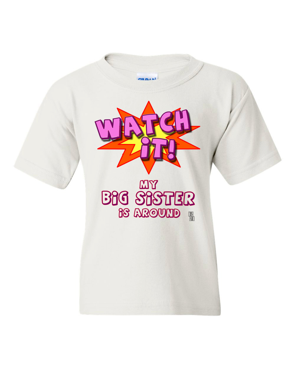 Watch it my big sister is around funny baby, toddler, and youth t-shirt, crazy sister shirt, big sister shirt, funny kids t-shirt