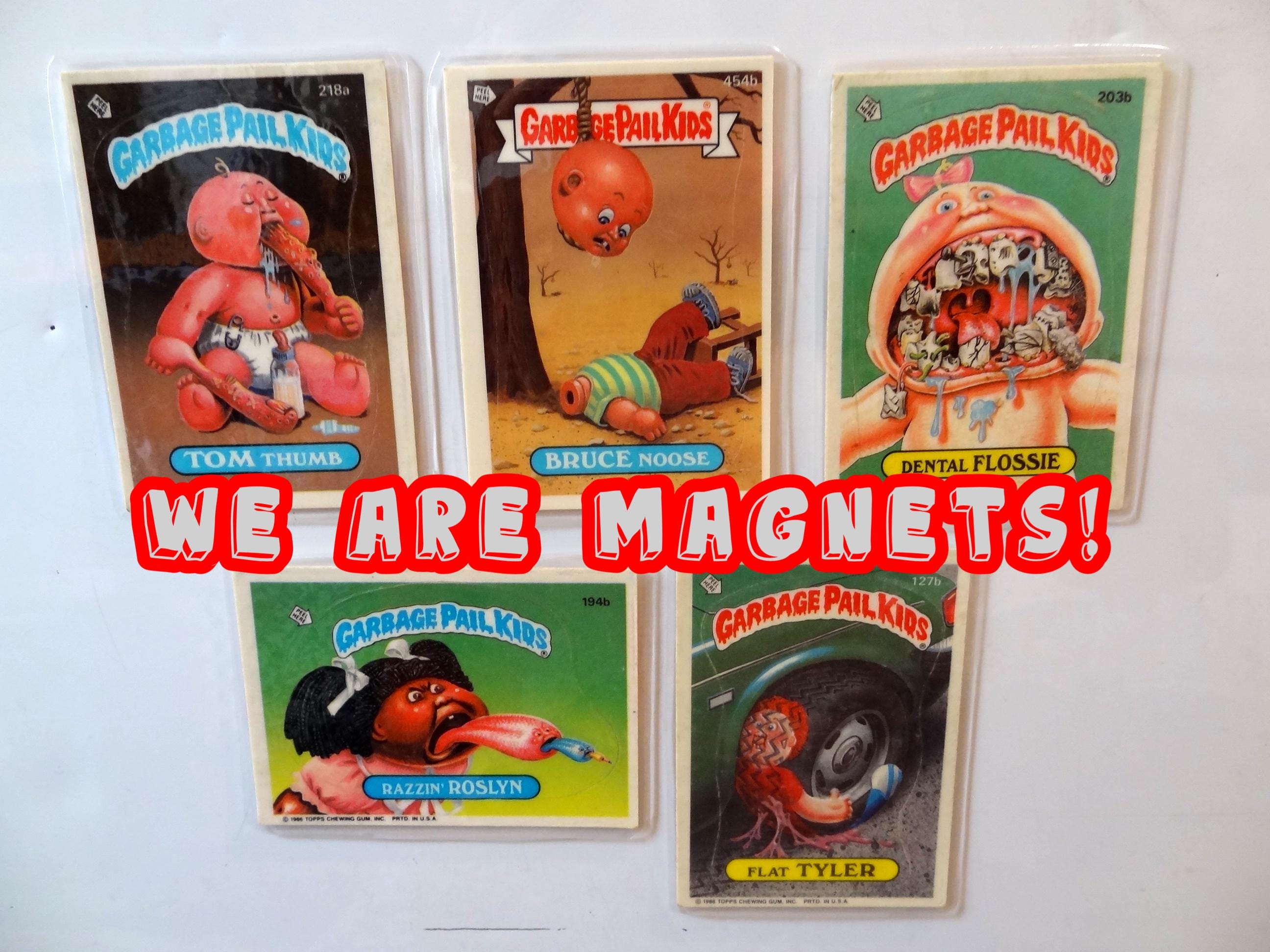 Garbage Pail Kids Magnets (set of 5) Bruce Noose, Tom Thumb, Dental Flossie, Flat Tyler