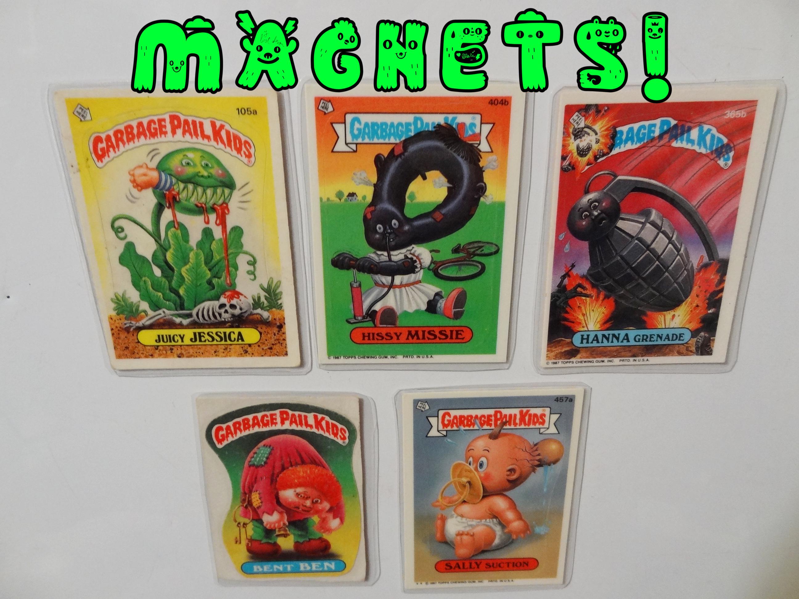 Garbage Pail Kids Magnets (set of 5) Hissy Missy, Juicy Jessica, Hanna Grenade, Bent Ben