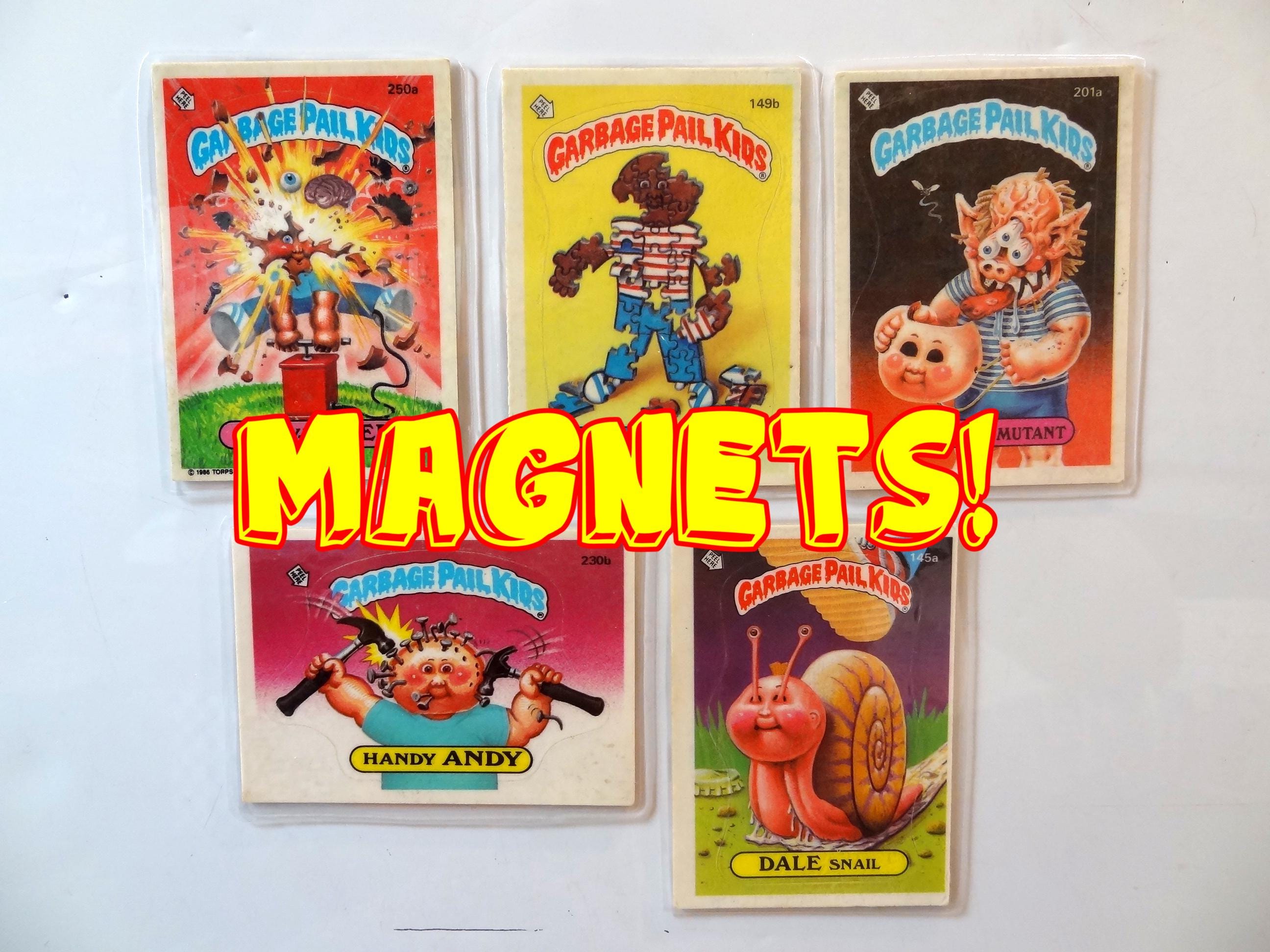 Garbage Pail Kids Magnets (set of 5) Newly-Dead Ed, Handy Andy, Dale Snail, Incomplete Pete