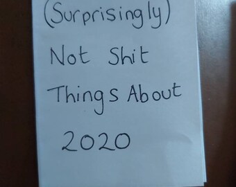 Some (Surprisingly) Not Shit Things About 2020