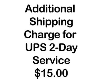 Additional Shipping Charge for Requested 2-Day Shipping