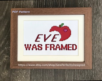Funny Cross Stitch Pattern, Snarky Humour, Modern Feminism Saying, Eve Was Framed, Subversive Gift for Feminist, Instant PDF Download