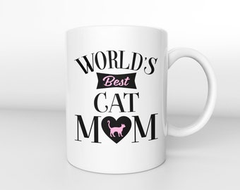World's Best Cat Mom Mug; 11oz. Mug; Cat Mom Mug; Cat Mug; Cat Lady Mug; Gifts for Cat Lovers; Cat Drinkware