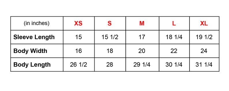 May include: A white chart with black text and red size labels. The chart displays measurements in inches for sleeve length, body width, and body length across sizes XS to XL. Measurements range from 15 inches to 31 1/4 inches.