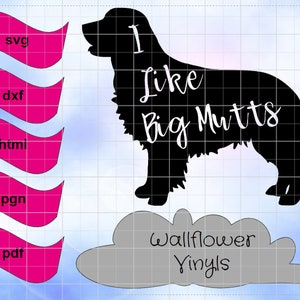 Könnte beinhalten: Schwarze Silhouette eines Hundes mit dem weißen Text "I like Big Mutts". Das Bild enthält rosa Dateityp-Etiketten und den Text "Wallflower Vinyls" in einem wolkenförmigen Design.