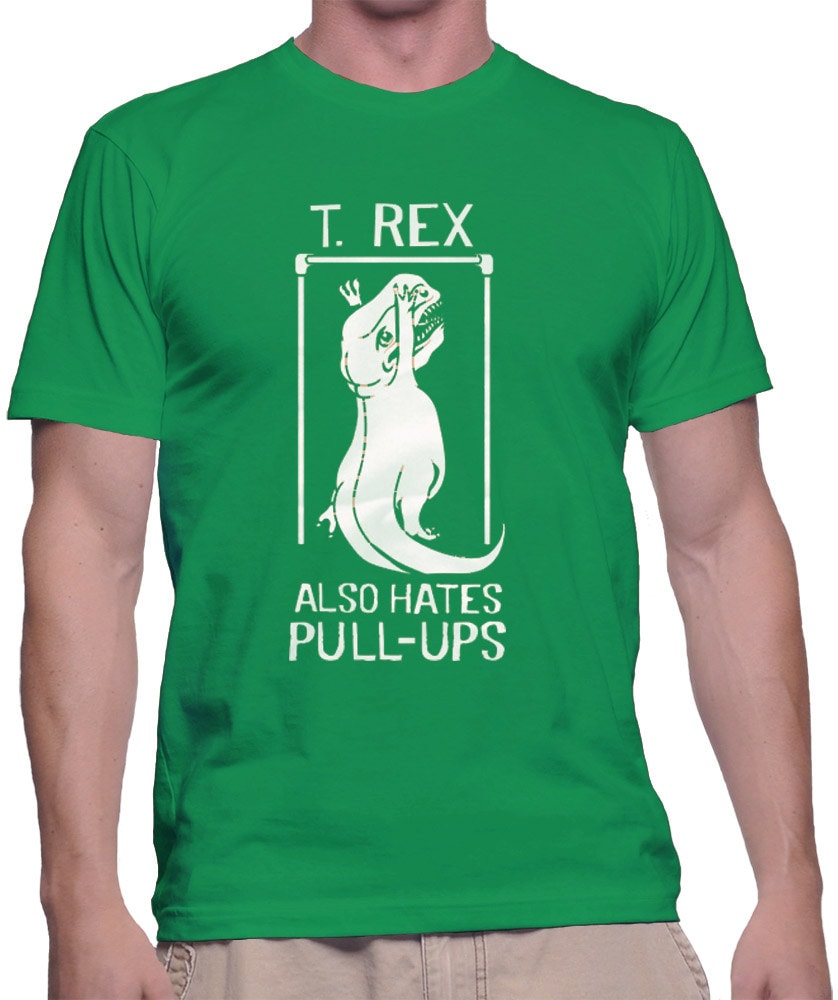 T-Rex Also Hates Pull Up T-Shirt T-Rex Dinosaurs T-Shirt T-Rex Also Hates Pull Up T-Shirt T-Rex Dinosaurs T-Shirt