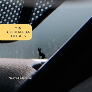May include: A black silhouette of a small dog, a Chihuahua, is shown on a car window. The text "MINI CHIHUAHUA DECALS" is on a yellow rectangle. The text "*zoomed in for detail" is below the dog.