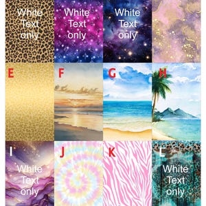 May include: A grid of twelve rectangular panels labeled A through L, featuring diverse patterns including leopard print, galaxy, gold, sunset, beach, tie-dye, and zebra stripes. Several panels include the text White Text only.