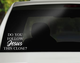 Christian Car Decal, Jesus Quote, Faith Message (Vinyl Sticker)