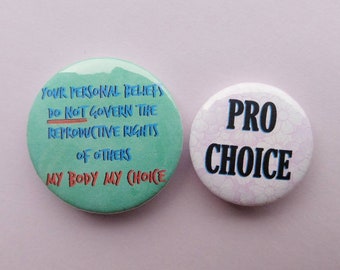 Pro choice badge set, my body my choice, feminist pin buttons, abortion rights, political liberal gift, reproductive rights, repeal the 8th