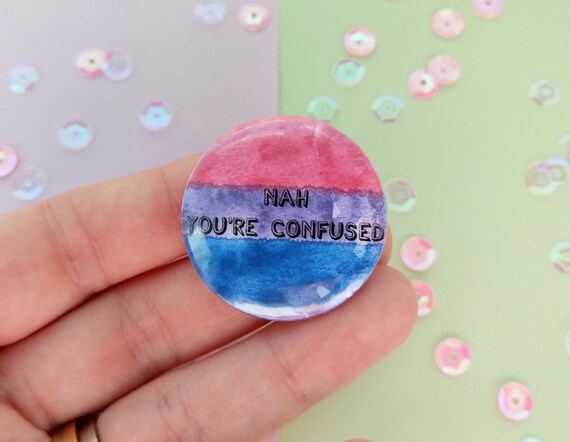 Bisexual You Re Confused Badge Bi Pride Flag Lgbt Pins Etsy