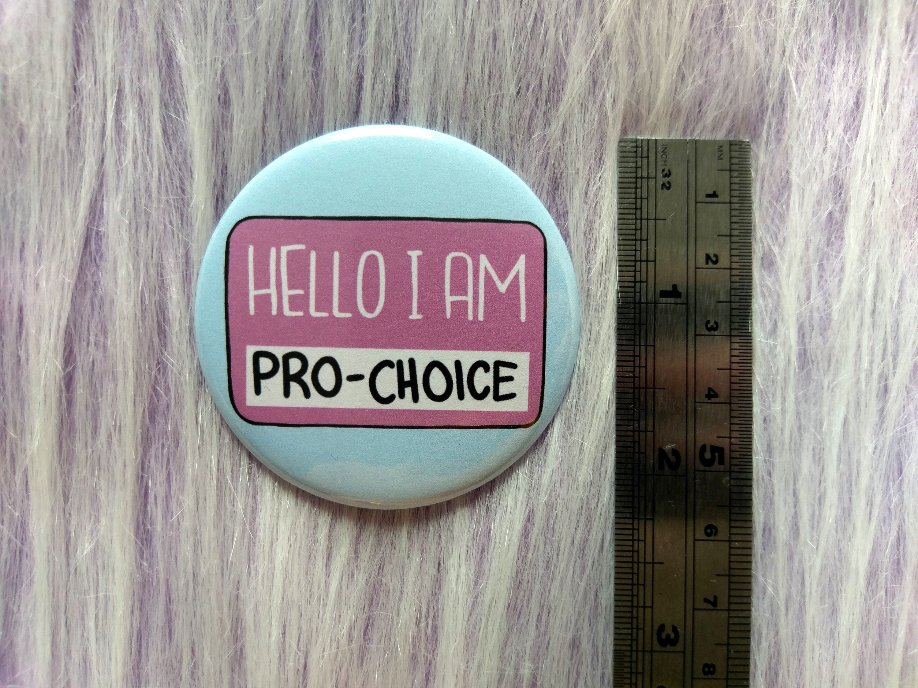 Hello I Am Pro Choice Badge Reproductive Rights Pins | Etsy
