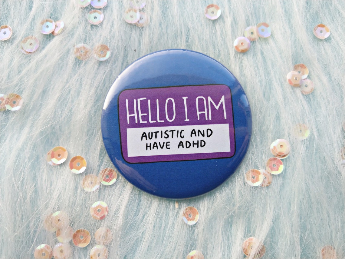 Hello I Am Autistic And Have ADHD Badge Awareness Pins Etsy
