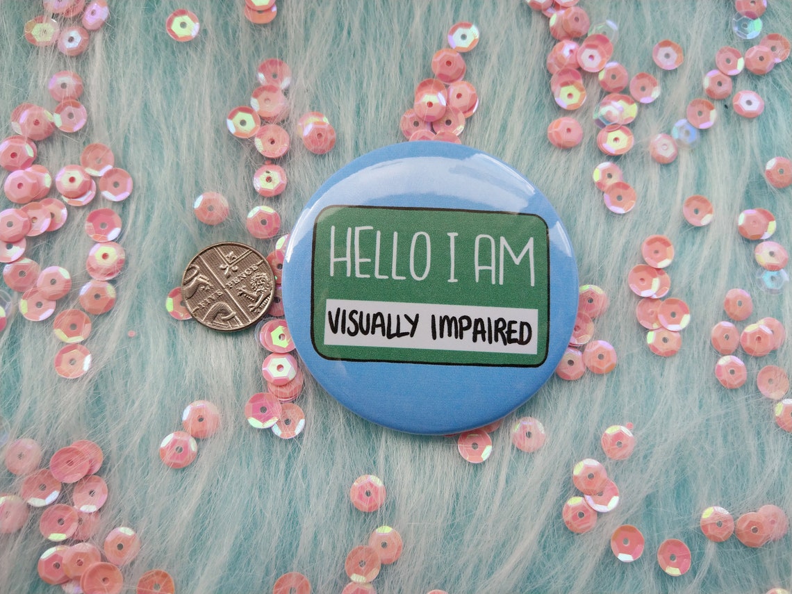 Hello I am visually impaired badge partially sighted pins Etsy