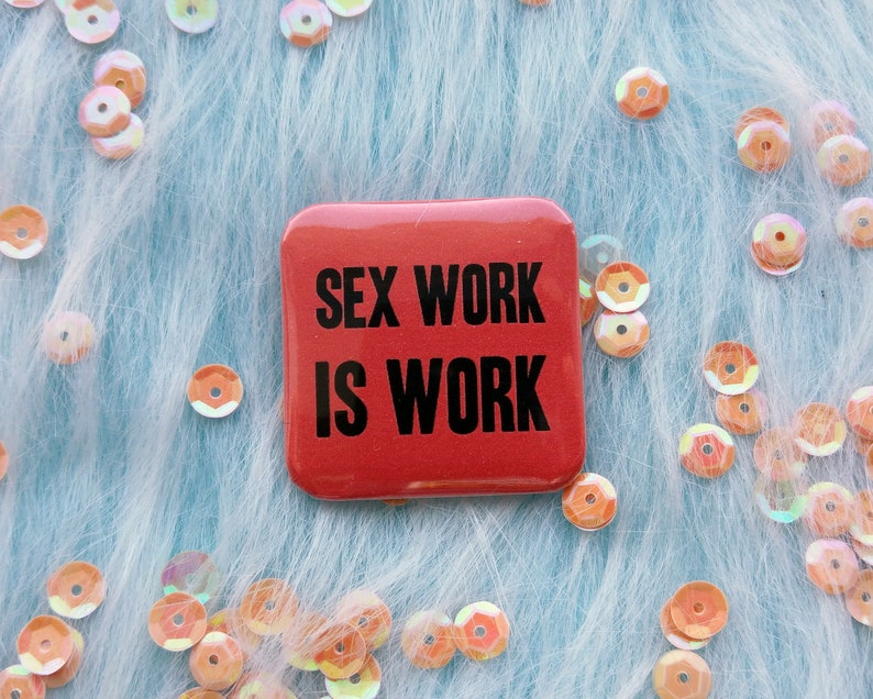 Sex Work Is Work Badge Square Pins Etsy Uk