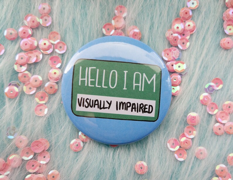 Hello I Am Visually Impaired Badge Partially Sighted Pins Etsy UK