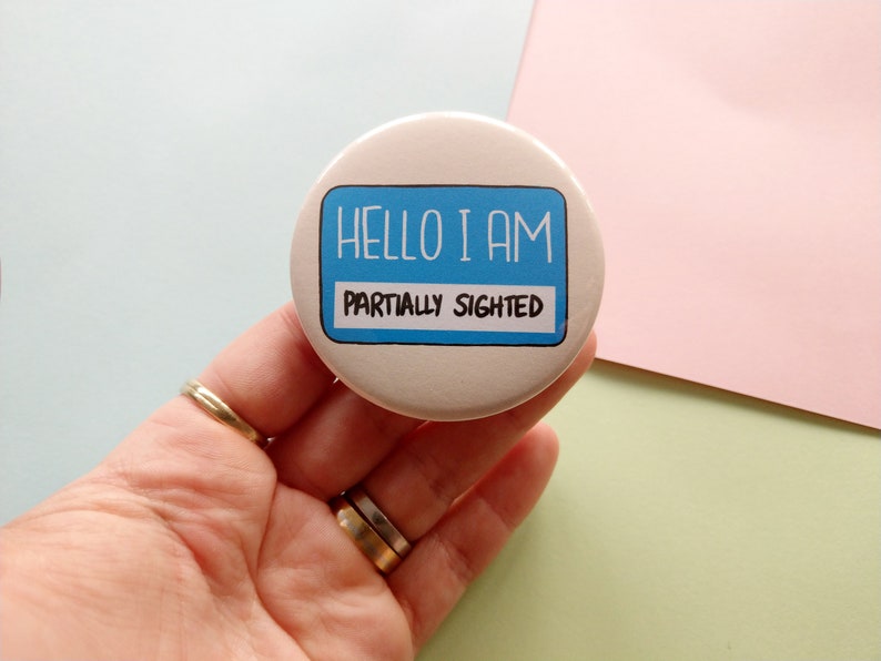 Hello I Am Partially Sighted Badge Disability Aid Pins Etsy UK