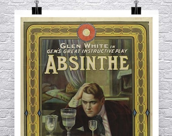 May include: A vintage poster advertising the play "Absinthe" starring Glen White. The poster features a man sitting at a table with three glasses of absinthe. The poster is in yellow, green, and brown tones with a decorative border.