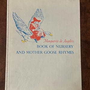 Marguerite de Angeli’s Book of Nursery and Mother Goose Rhymes, vintage 1954 illustrated children&#39;s book