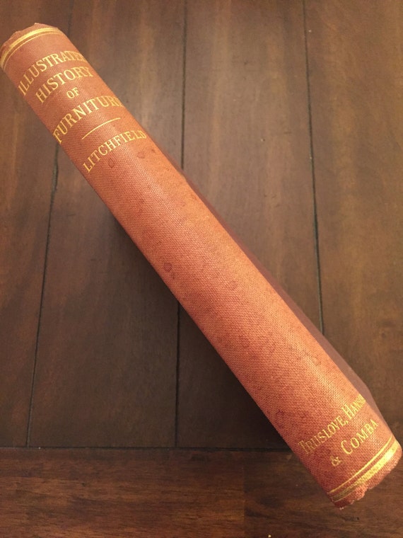 Illustrated History Of Furniture By Frederick Litchfield 1899 Vintage Design Book - 