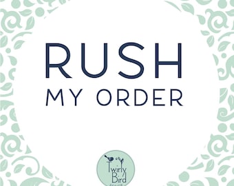 Rush order