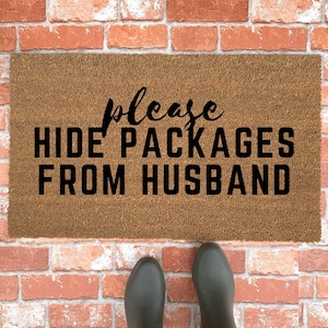 Please Hide Packages from Husband Doormat, Funny Doormat Rude, Delivery Doormat Large, Package Doormat for front door, gag gift new home