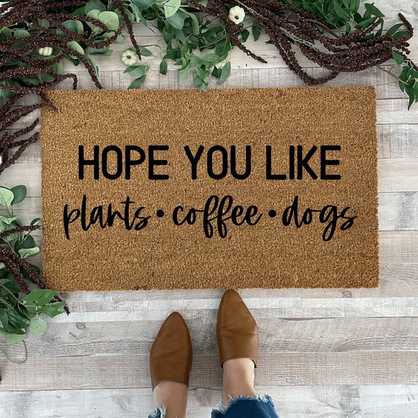 Funny Doormat, Plant Doormat, Dog Doormat, Hope you Like Dogs, Funny Welcome Mat, Front Door Mat, plant lover gift, Cute Doormat, Coir Mat