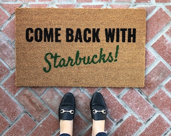 Come Back Doormat, Funny Doormat Coffee, Large Front Door Mat, Food Doormat Outdoor, Starbucks Doormat, Coir Welcome Mat for porch