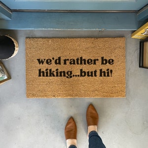 Funny Doormat, We&#39;d Rather Be Hiking, Hiking Decor for porch, Gift for Hiker, Hiking Art, Probably Hiking Doormat for porch, Hiking Gifts