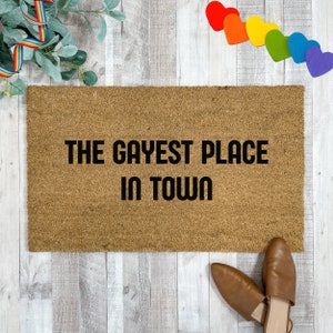 Gayest Place In Town Doormat, Funny Pride Doormat, LGBTQIA+ Decor, Gay Housewarming Gift, Queer Welcome Mat, Equality Front Door Mat Large