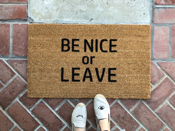 Be Nice Or Leave Doormat Funny Doormat Custom Welcome Mat Etsy